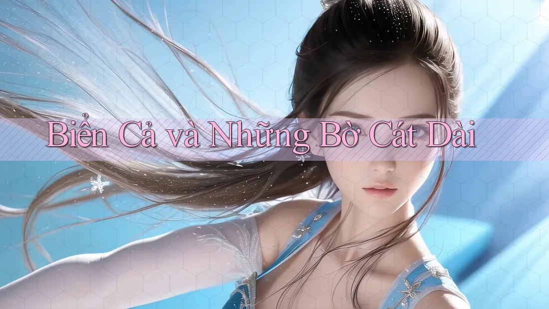 Biển Cả và Những Bờ Cát Dài