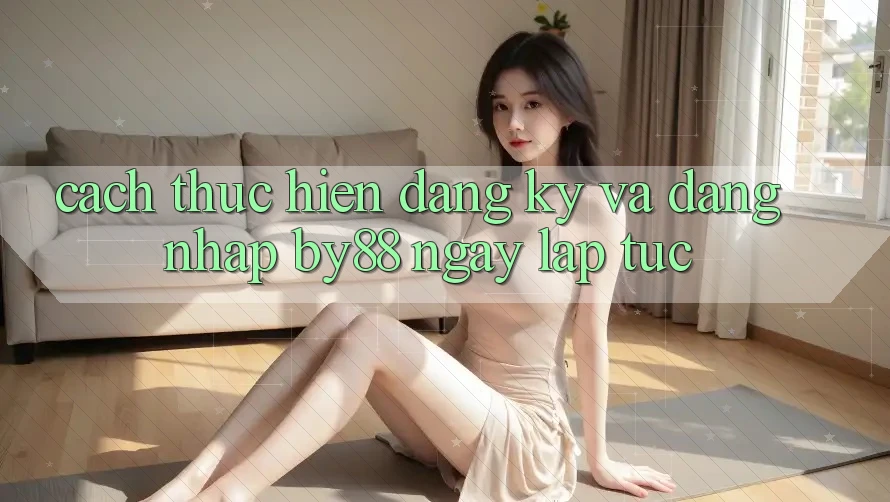 Cách thực hiện Đăng Ký và Đăng Nhập by88 ngay lập tức