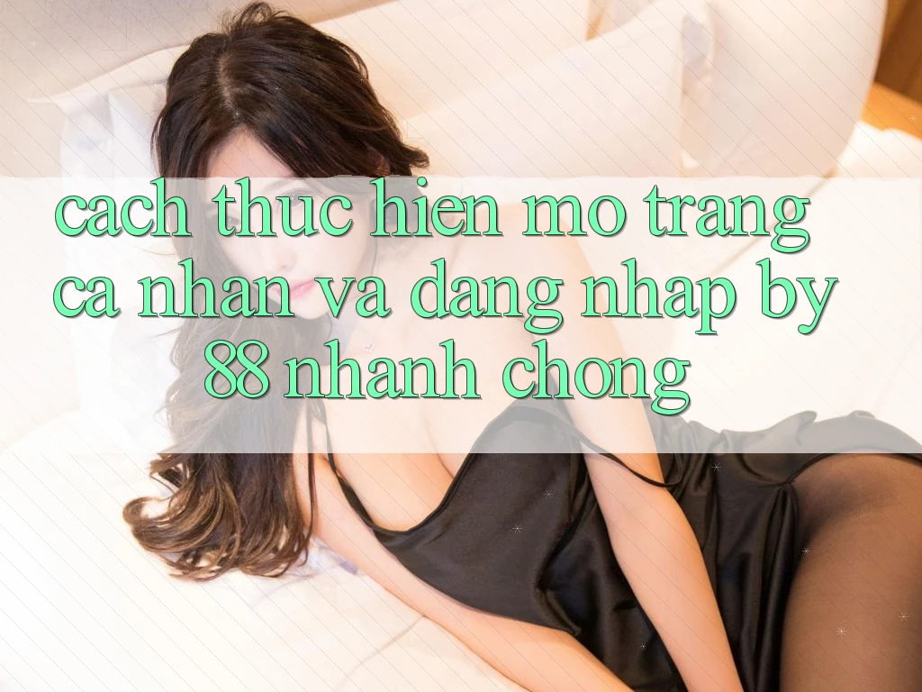 Cách thực hiện Mở trang cá nhân và Đăng Nhập by88 nhanh chóng