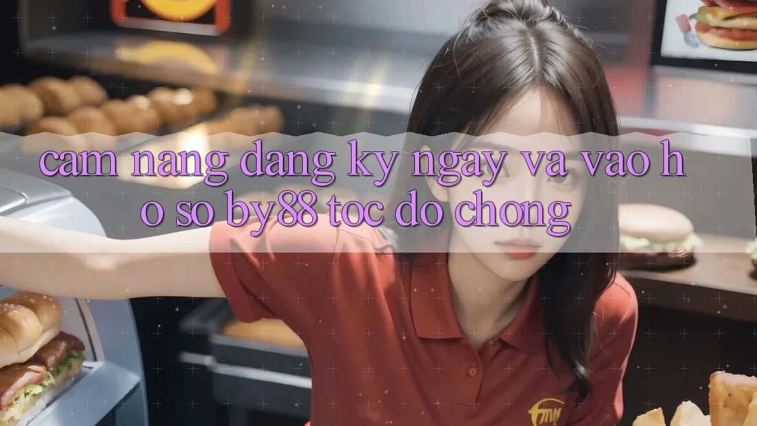 Cẩm nang Đăng ký ngay và Vào hồ sơ by88 tốc độ chóng