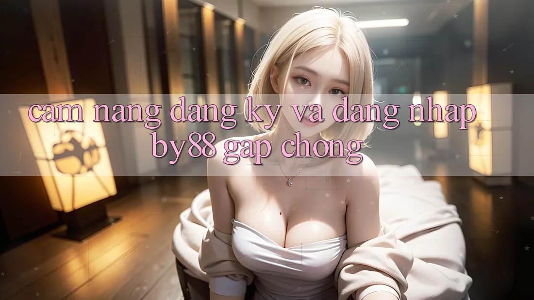 Cẩm nang Đăng ký và Đăng Nhập by88 gấp chóng