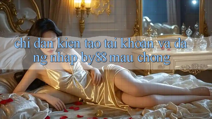 Chỉ dẫn Kiến tạo tài khoản và Đăng Nhập by88 mau chóng