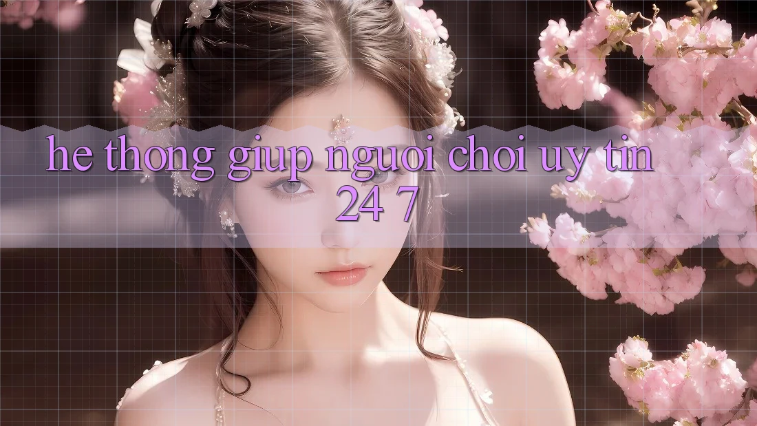 Hệ thống giúp người chơi uy tín 24/7