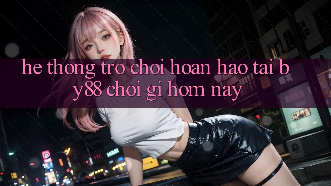 Hệ thống trò chơi hoàn hảo tại by88: Chơi gì hôm nay?