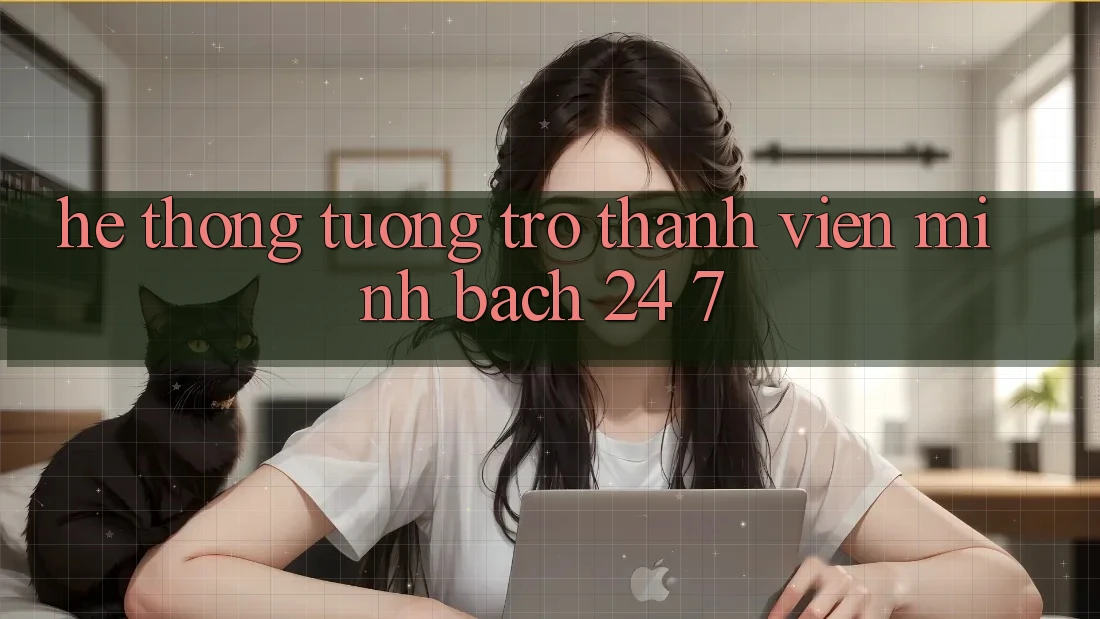 Hệ thống tương trợ thành viên minh bạch 24/7