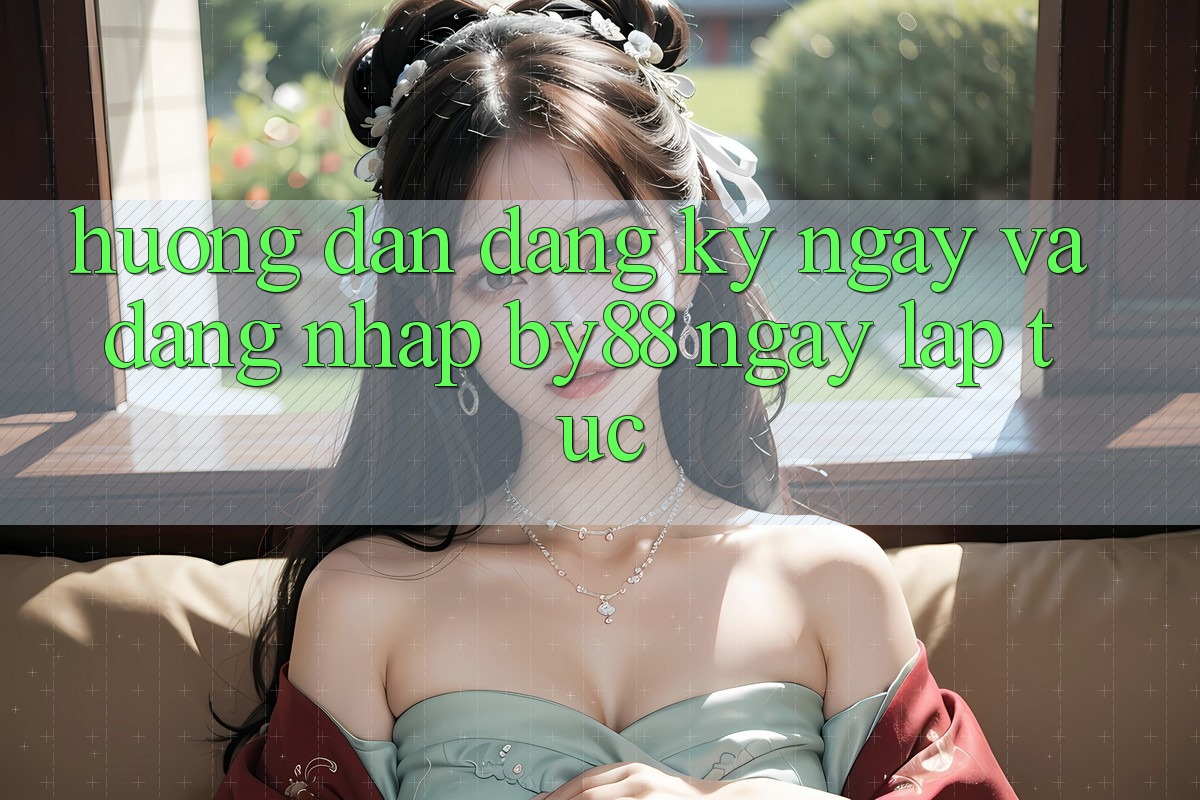 Hướng dẫn Đăng ký ngay và Đăng Nhập by88 ngay lập tức