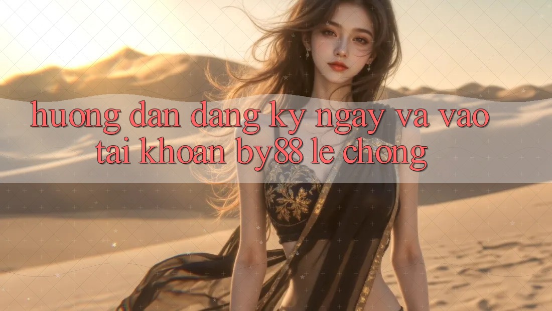 Hướng dẫn Đăng ký ngay và Vào tài khoản by88 lẹ chóng