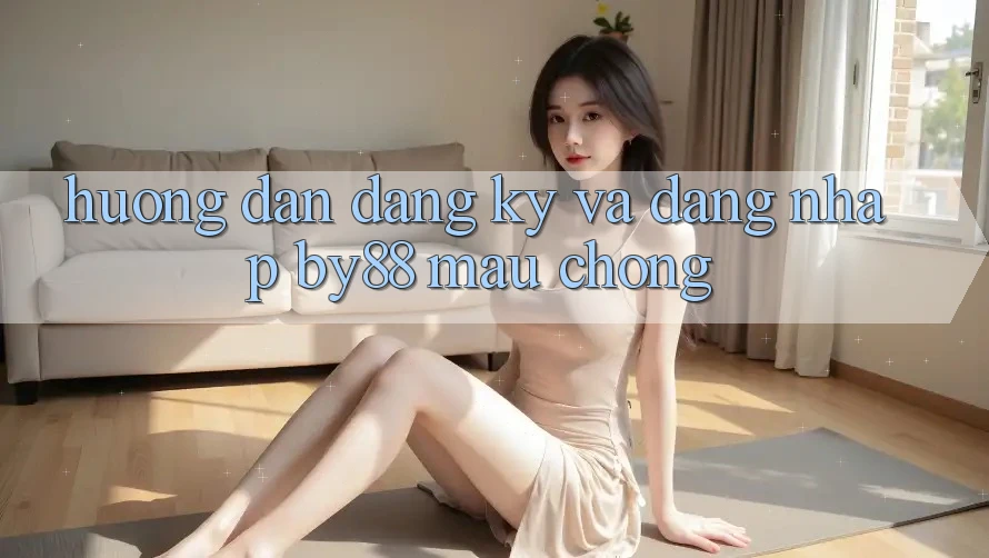 Hướng dẫn Đăng Ký và Đăng Nhập by88 mau chóng