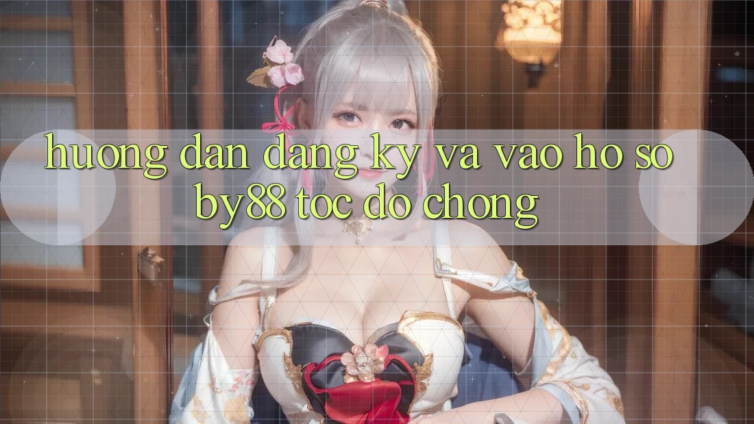 Hướng dẫn Đăng Ký và Vào hồ sơ by88 tốc độ chóng