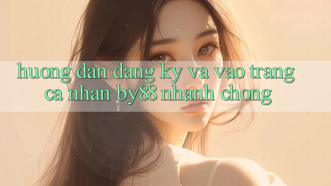 Hướng dẫn Đăng Ký và Vào trang cá nhân by88 nhanh chóng