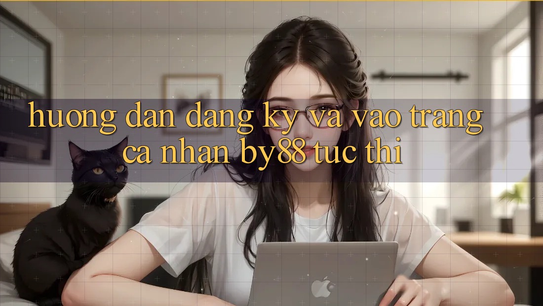 Hướng dẫn Đăng Ký và Vào trang cá nhân by88 tức thì