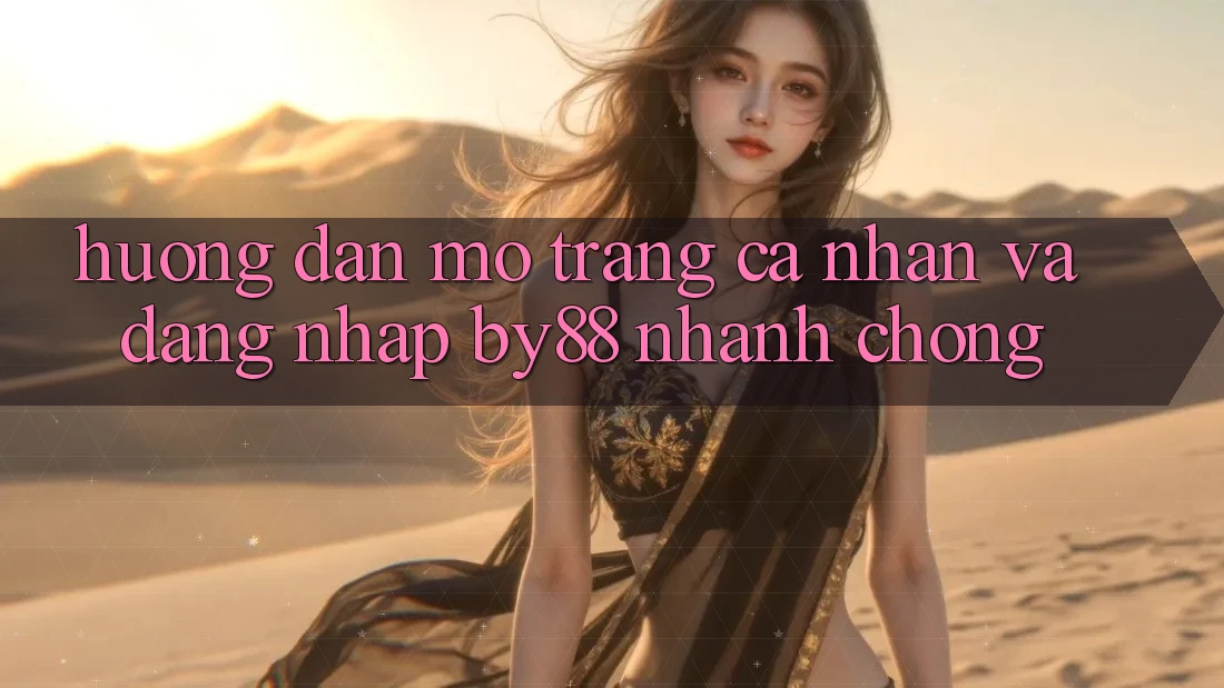 Hướng dẫn Mở trang cá nhân và Đăng Nhập by88 nhanh chóng
