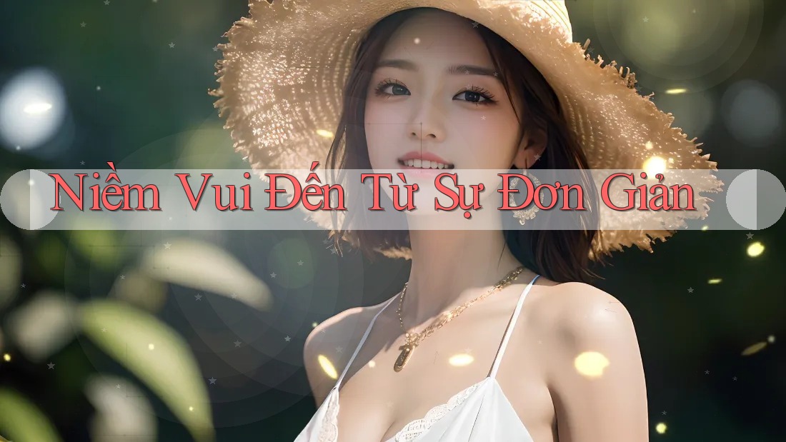 Niềm Vui Đến Từ Sự Đơn Giản