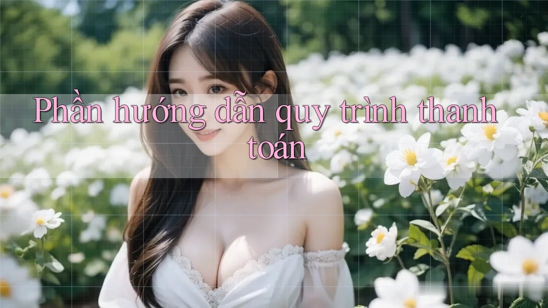 Phần hướng dẫn quy trình thanh toán