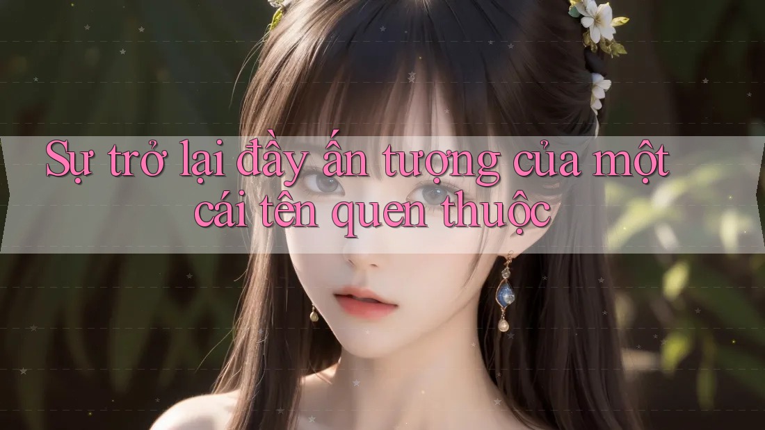 Sự trở lại đầy ấn tượng của một cái tên quen thuộc